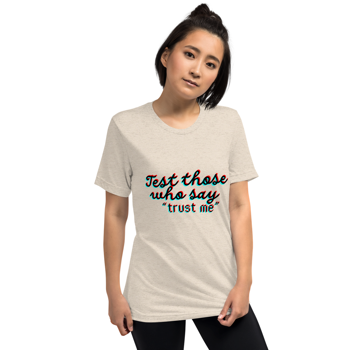 "Test Those Who Say... Trust Me" Premium Tri Blend T Shirt