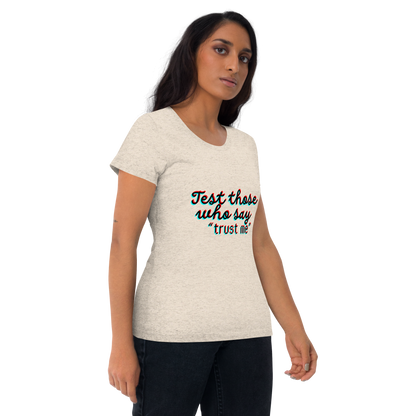 "Test Those Who Say... Trust Me" Premium Tri Blend T Shirt