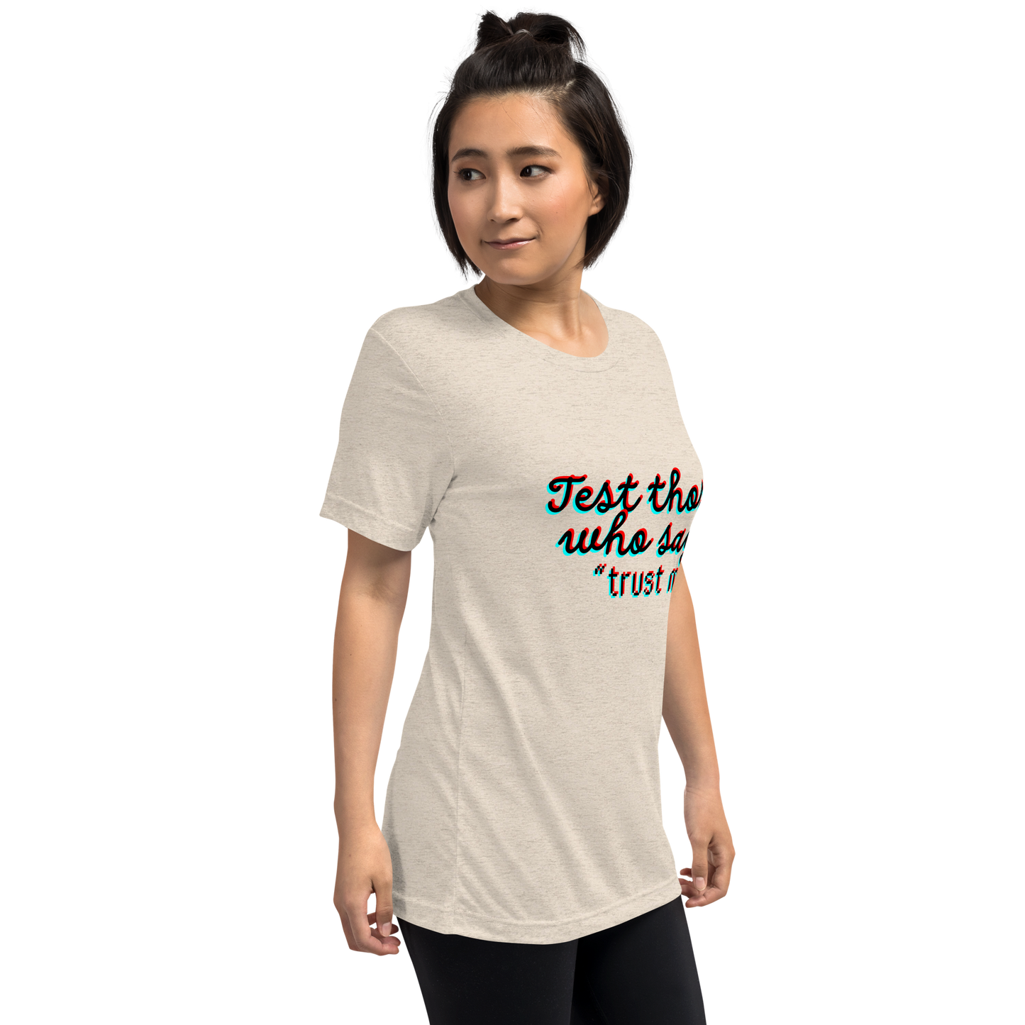 "Test Those Who Say... Trust Me" Premium Tri Blend T Shirt