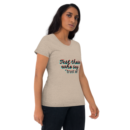 "Test Those Who Say... Trust Me" Premium Tri Blend T Shirt